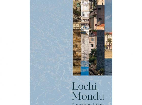 Lochi Mondu, d'Alain Di Meglio à l'edizione Albiana-Università di Corsica