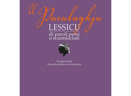 U Parulaghju, Lessicu di paroli persi o scunnisciuti di Paulu Desanti à l’edizione Albiana