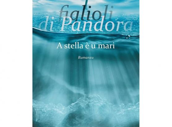 I figlioli di Pandora - A stella è u mari, di Jean-Louis Pieraggi à l’edizione Albiana-Ufficiu di l'Ambienti di a Corsica