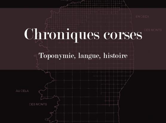 Chroniques corses, toponymie, langue, histoire, u novu libru di Jean Chiorboli, à l'edizione Spondi Le bord de l'eau
