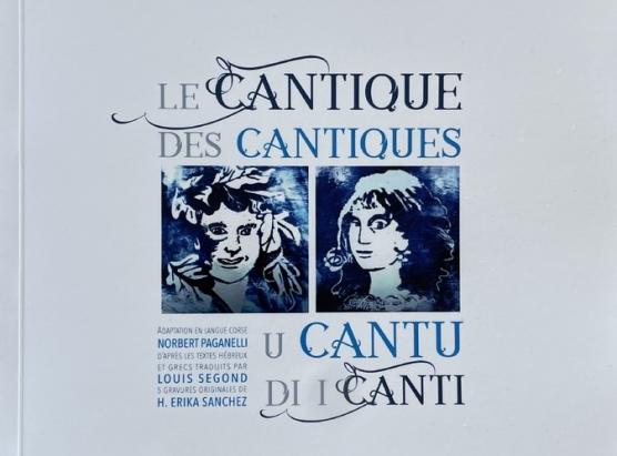 U cantu di i canti, le cantique des cantiques, traduttu da Norbert Paganelli à l’edizione Casa di Arena