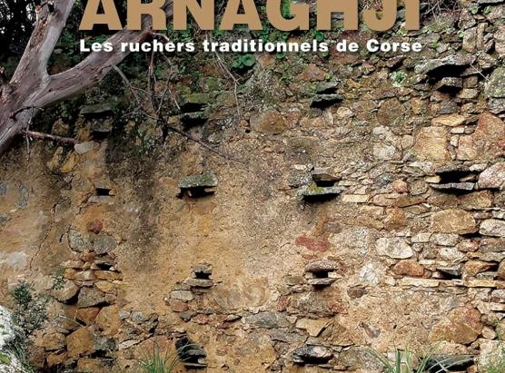 Ernaghji-Arnaghji Les ruchers traditionnels de Corse, di Jean-Louis Santini edizione Alain Piazzola