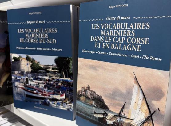 “Les vocabulaires mariniers dans le Cap Corse et en Balagne” è “Les vocabulaires mariniers de Corse-du-Sud” di Roger Miniconi, edizione Alain Piazzola