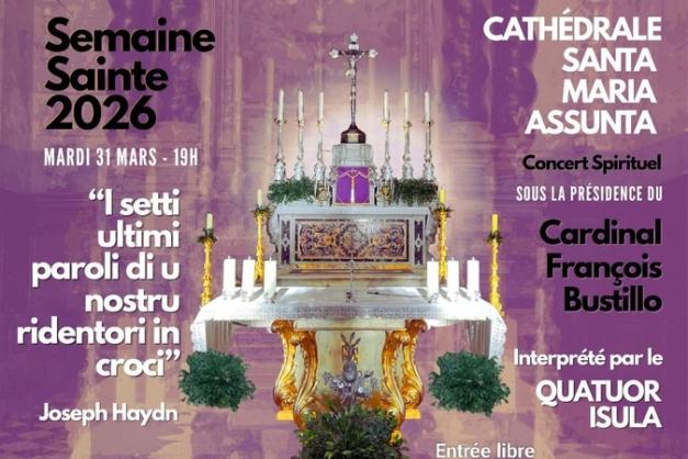 Cuncertu spirituale 'I setti ultimi parolli di u nostru ridentori in croci' catedrale d'Aiacciu marti u 31 di marzu à sett'ore