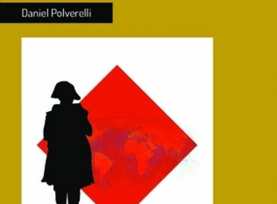 Le rayonnement des institutions napoléoniennes à travers le monde, novu libru di Daniel Polverelli